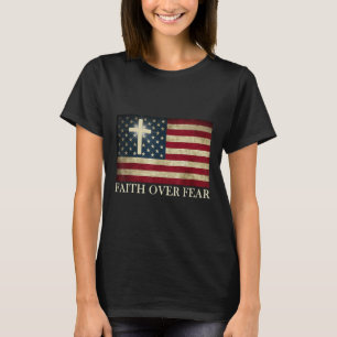 Glaube Über Angst Amerika Stolz Uns Flagge Jesus C T-Shirt