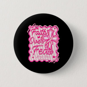 Glaube über Angst Brustkrebs Bewusstsein Pink Coqu Button
