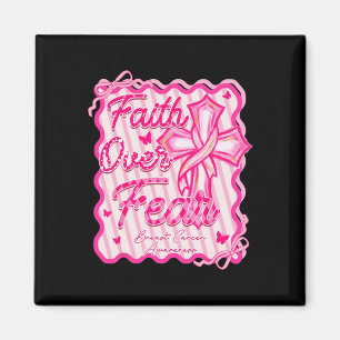Glaube über Angst Brustkrebs Bewusstsein Pink Coqu Magnet