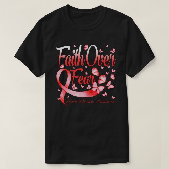 Glaube über Angst Herzkrankheiten Sensibilisierung T-Shirt (Design vorne)