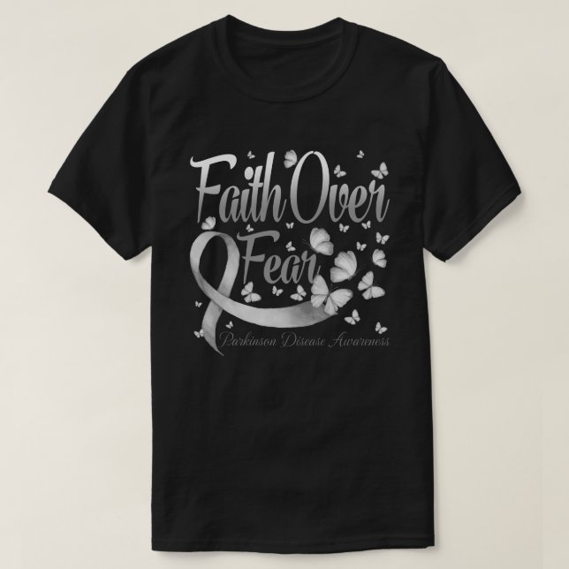 Glaube über Angst Parkinson Krankheit Bewusstsein, T-Shirt (Design vorne)