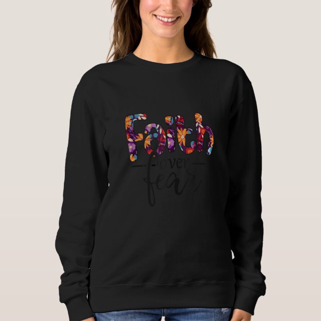Glaube über Angst Sweatshirt (Vorderseite)