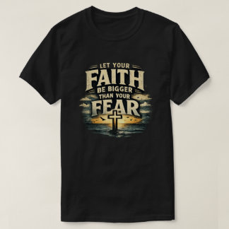 GLAUBE ÜBER ANGST T-Shirt