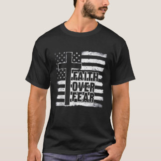 Glaube Über Angst USA Amerikanische Flagge Patriot T-Shirt