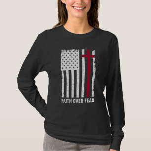 Glaube über deine Ängste Christliche, amerikanisch T-Shirt