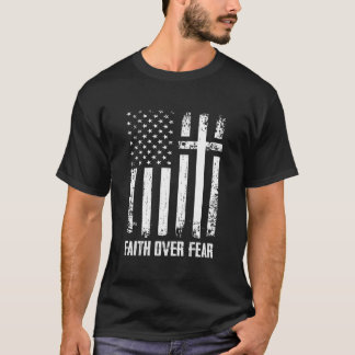 Glaube Überwindet Ängste Christliches Kreuz Amerik T-Shirt