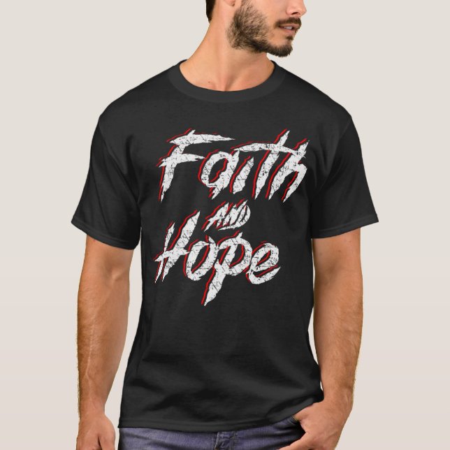 Glaube und Hoffnung T-Shirt (Vorderseite)