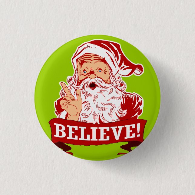 Glauben an den Weihnachtsmann Button (Vorderseite)