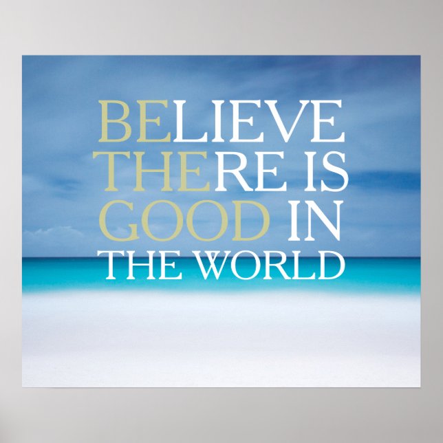 Glauben, dass es gut in der Welt inspirierend Poster (Vorne)