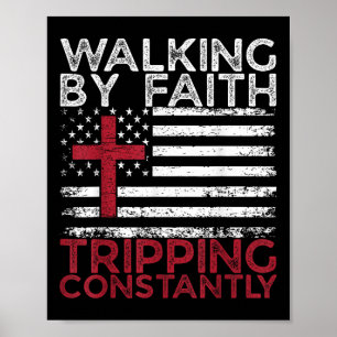 Glauben ist alles, ständig stolpern Christlich Bib Poster