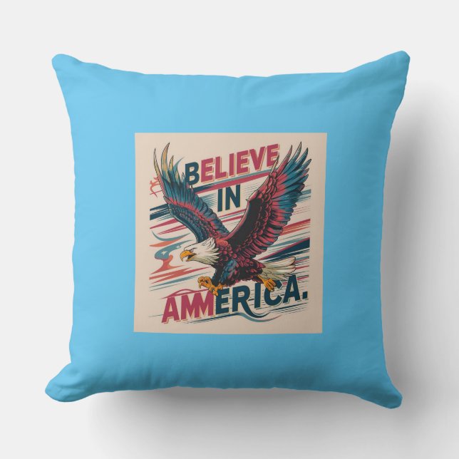 Glauben Sie an Amerika Patriotisches Kissen" Kissen (Vorderseite)