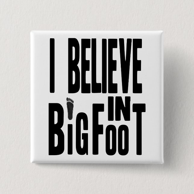 Glauben Sie an BIGFOOT - Schwarzes Button (Vorderseite)