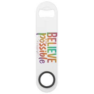 Glauben Sie an den möglichen - Speed Bottle Opener Flaschenöffner