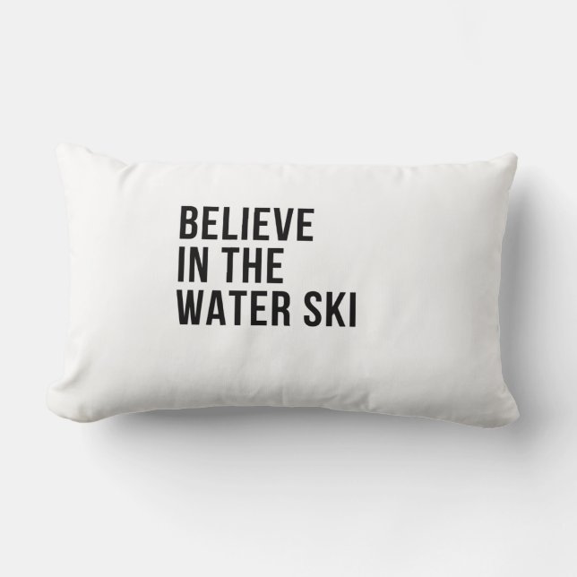 Glauben Sie an den Wasserski Lendenkissen (Vorderseite)