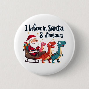 Glauben Sie an den Weihnachtsmann und Dinosaurier Button