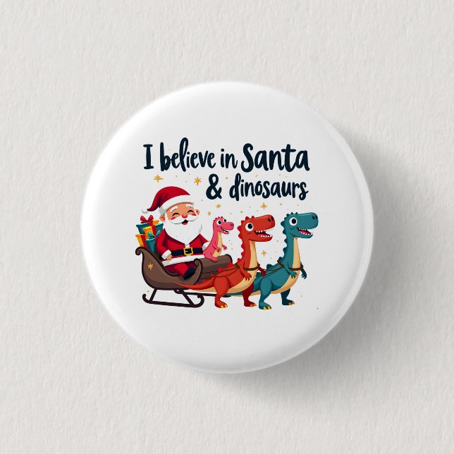 Glauben Sie an den Weihnachtsmann und Dinosaurier  Button (Vorderseite)