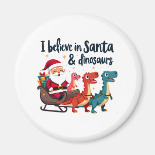 Glauben Sie an den Weihnachtsmann und Dinosaurier  Magnet