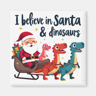 Glauben Sie an den Weihnachtsmann und Dinosaurier  Magnet