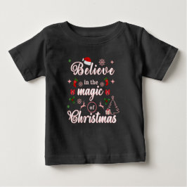 Glauben Sie an den Zauber der WeihnachtsWeihnachts Baby T-shirt