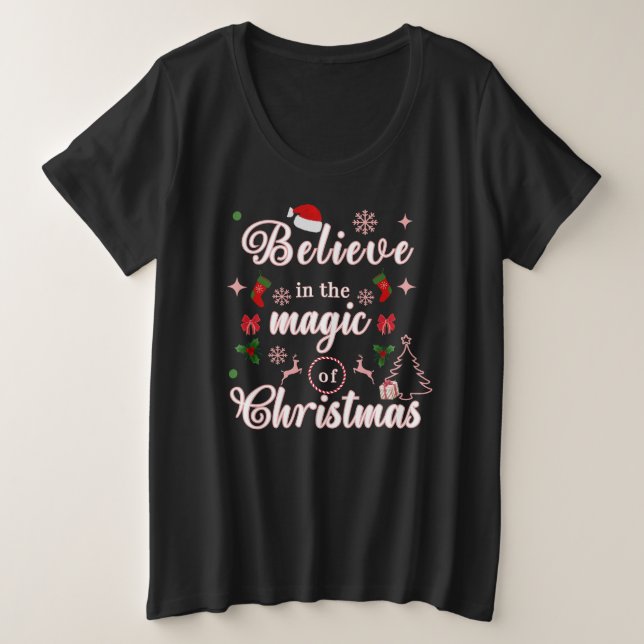 Glauben Sie an den Zauber der WeihnachtsWeihnachts Große Größe T-Shirt (Design vorne)