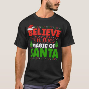 Glauben Sie an den Zauber der WeihnachtsWeihnachts T-Shirt
