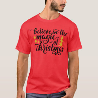 Glauben Sie an den Zauber des Weihnachtsmänner-T - T-Shirt