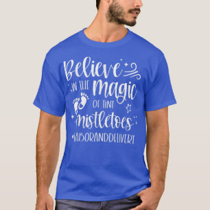 Glauben Sie an den Zauber winziger Mistelen aus Ar T-Shirt