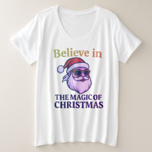 Glauben Sie an die Magie des Weihnachtsfestes für Große Größe T-Shirt