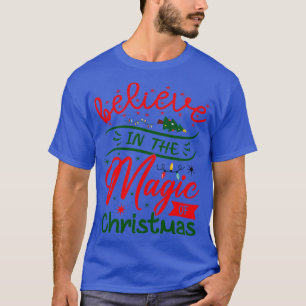 Glauben Sie an die Magie von Weihnachten 2 T-Shirt