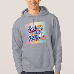Glauben Sie an die Möglichkeiten: Vibrant Inspirat Hoodie