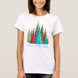 Glauben Sie an die Zauberweihnachtsbäume T-Shirt