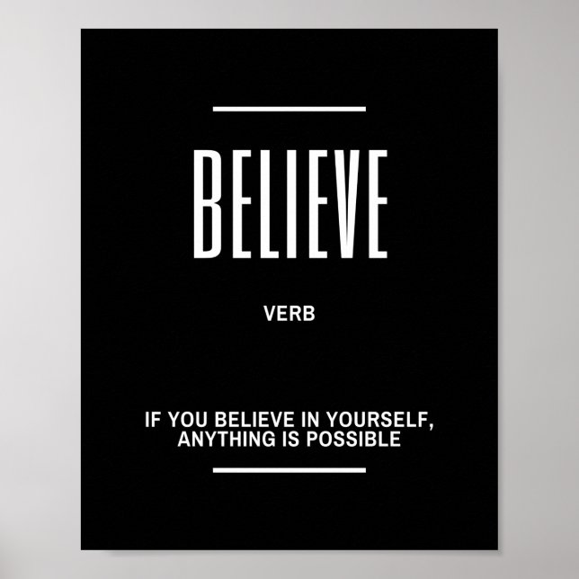 Glauben Sie an Ihr Motivierend Zitat Poster (Vorne)