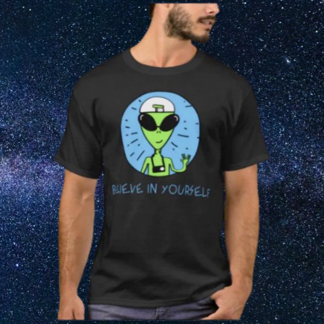 Glauben Sie an Ihr selbst Alien Shirt (Von Creator hochgeladen)