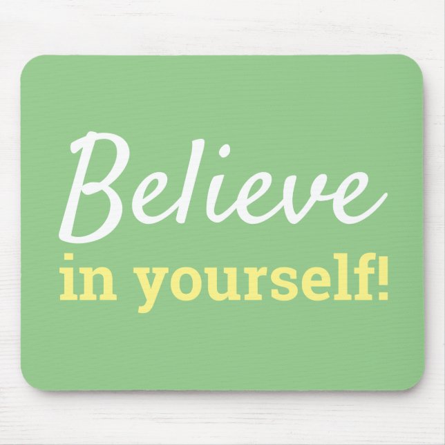 Glauben Sie an Ihr selbst inspirierendes Zitat Grü Mousepad (Vorne)