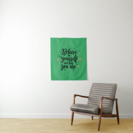 Glauben Sie an Ihr selbst Motivierend Zitat-Design Wandteppich