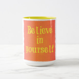 Glauben Sie an Ihre eigene Tasse
