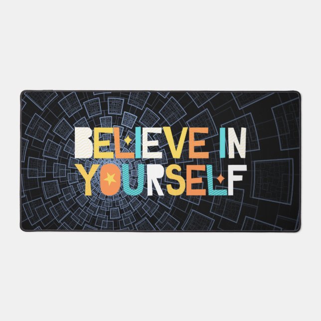 Glauben Sie an Ihre selbst Abstrakte Schreibtischm Schreibtischunterlage (Vorderseite)