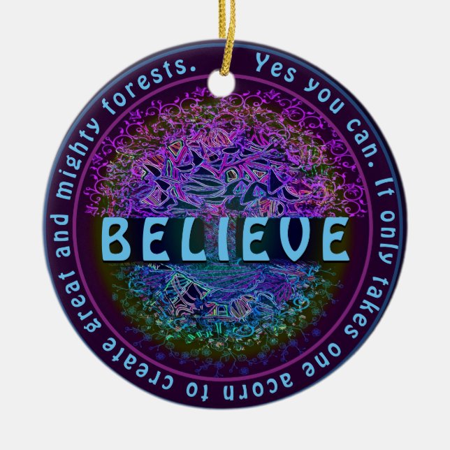Glauben Sie an Ihre selbst positive Botschaft Keramik Ornament (Vorne)