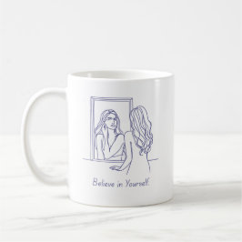 Glauben Sie an Ihre selbstbewusste Tasse
