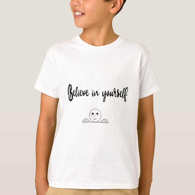 Glauben Sie an Ihren eigenen Text und Bild T-Shirt (Vorderseite)