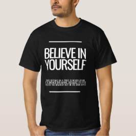 Glauben Sie an Ihren selbst Motivierend T - Shirt 
