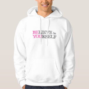 Glauben Sie an selbst Hoodie