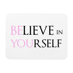 Glauben Sie an selbst - sind Sie Motivationszitat Magnet