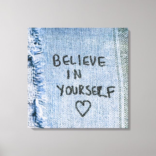 Glauben Sie an sich Blue Denim Motivierend Leinwanddruck (Vorderseite)