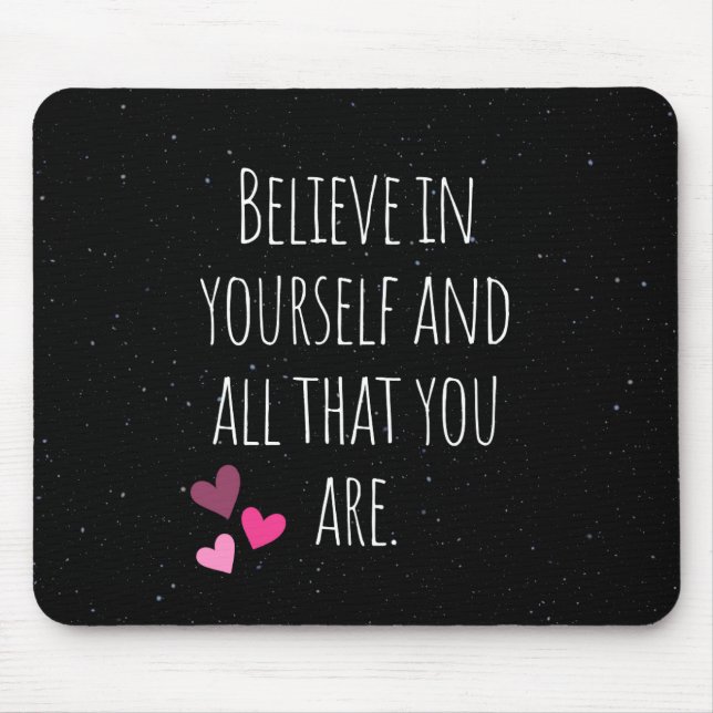 Glauben Sie an sich: Inspiration Zitate Editio Mousepad (Vorne)