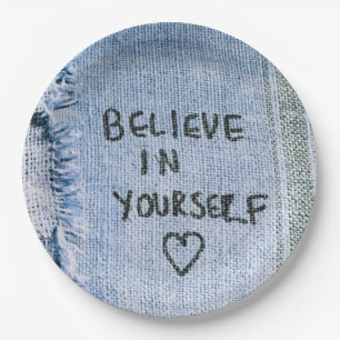 Glauben Sie an sich selbst Blue Denim Motivierend Pappteller
