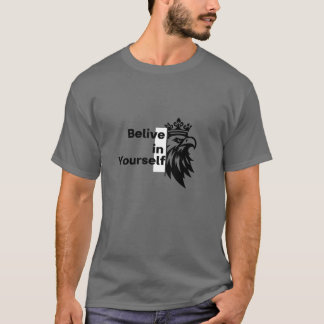 "Glauben Sie an sich selbst Ein perfektes Geschenk T-Shirt