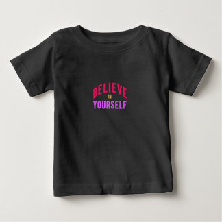 Glauben Sie an sich selbst - Motivierend und inspi Baby T-shirt