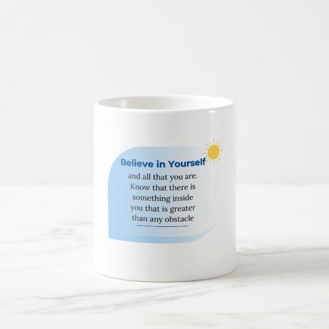 Glauben Sie an sich selbst Motivierend und inspiri Kaffeetasse (Mittel)