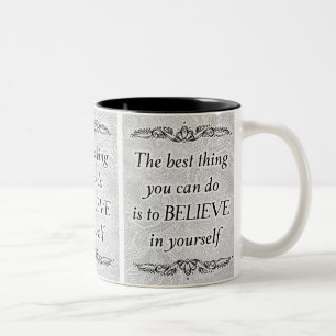 Glauben Sie an sich selbst - Motivierend Zitat Zweifarbige Tasse